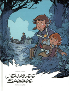 L'envolée sauvage Intégrale Tome 2 - Galandon Laurent ; Monin Arno