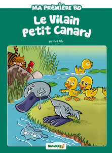 Ma première BD : Le vilain petit canard - Ridel Curd ; Beney Hélène