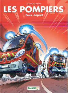 Les Pompiers Tome 16 : Feux départ - Cazenove Christophe
