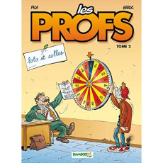 Les Profs Tome 2 : Loto et colles - PICA/ERROC