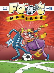 Les Footmaniacs Tome 15 - Cazenove Christophe ; Sulpice Olivier ; Saive Oliv