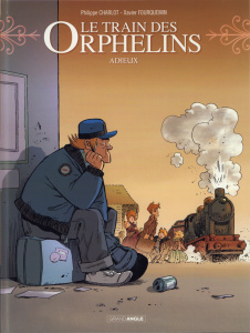 Le train des orphelins Tome 8 : Adieux - Charlot Philippe ; Fourquemin Xavier ; Smulkowski