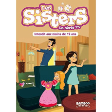 Les sisters - La série TV Tome 5 : Interdit au moins de 12 ans - Vodarzac François ; Mirleau Pascal ; Scott Tony