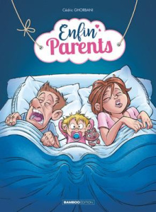 Enfin parents Tome 1 - Ghorbani Cédric ; Lunven David