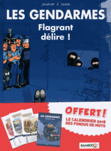 Les Gendarmes Tome 1 : Flagrant délire ! Avec le calendrier 2018 des Gendarmes offert - Jenfèvre Henri - Sulpice Olivier