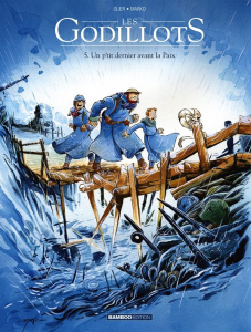 Les Godillots Tome 5 : Un p'tit dernier avant la Paix - MARKO