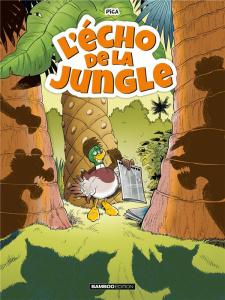 L'écho de la jungle Tome 1 - PICA