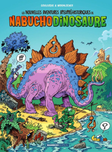 Les nouvelles aventures apeupréhistoriques de Nabuchodinosaure Tome 1 - WIDENLOCHER/LUNVEN