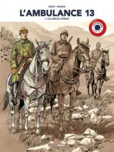 L'ambulance 13 Tome 7 : Les oubliés d'Orient - Ordas Patrice - Mounier Alain - Bouët Sébastien -