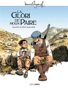 M. PAGNOL EN BD : LA GLORI DE MOUN PAIRE - SCOTTO/STOFFEL/TANCO