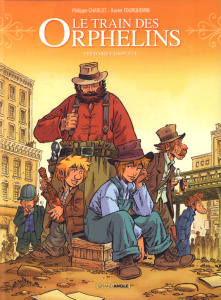 Le train des orphelins Cycle 2 : Histoire complète - Charlot Philippe ; Fourquemin Xavier ; Smulkowski