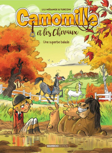 Camomille et les Chevaux Tome 5 : Une superbe balade - Mésange Lili ; Turconi Stefano ; Lenoble Hélène ;