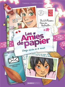 Les amies de papier Tome 3 : Treize envies de te revoir - Cazenove Christophe ; Chabbert Ingrid