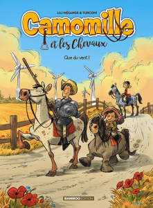 Camomille et les Chevaux Tome 7 : Que du vent ! - Mésange Lili ; Turconi Stefano ; Lenoble Hélène ;