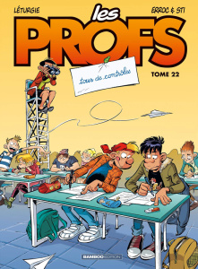 Les Profs Tome 22 : Tour de contrôles - ERROC/STI/LETURGIE