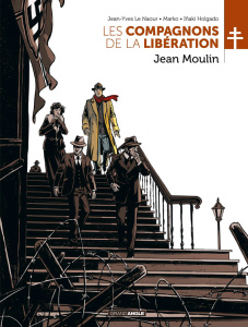 Les Compagnons de la Libération : Jean Moulin - Le Naour Jean-Yves