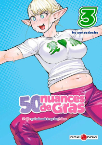 50 Nuances de gras Tome 3 - SYNECDOCHE