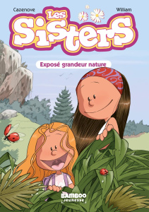 Les Sisters Tome 1 : Exposé grandeur nature - Cazenove Christophe