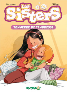 Les Sisters Tome 6 : Tonnerre de tendresse - Cazenove Christophe