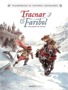 Tracnar & Faribol Tome 1 - Peloux Benoît du
