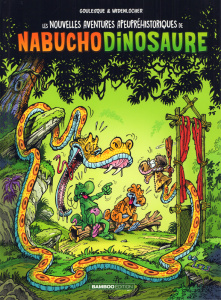 Les nouvelles aventures apeupréhistoriques de Nabuchodinosaure Tome 4 - Goulesque ; Widenlocher