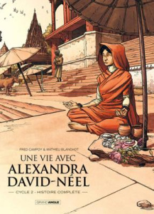 Une vie avec Alexandra David-Néel : Coffret en 2 volumes : Cycle 2 Tomes 1 et 2. Avec un ex-libris - Campoy Fred ; Blanchot Mathieu ; Peyronnet Marie-M