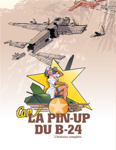 La pin-up du B-24/Tomes 1 et 2 dans un écrin - Manini;Chevereau