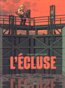L'écluse - Pelaez Philippe ; Aris Gilles