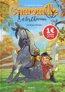 Camomille et les Chevaux Tome 1 : Un amour d'océan. Edition limitée - Mésange Lili ; Turconi Stefano ; Lenoble Hélène