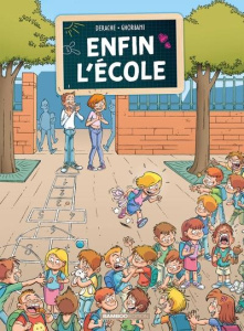 Enfin l'école Tome 1 - Derache Jérôme ; Ghorbani Cédric ; Amouriq Alexand