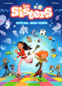 Les Sisters : Spécial jeux vidéo - Cazenove Christophe