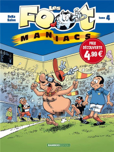 Les Footmaniacs Tome 4 - Prix réduit - BeKa ; Saive