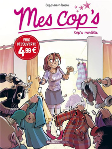 Mes cop's Tome 3 : Cop's modèles - Prix réduit - Cazenove Christophe ; Fenech Philippe