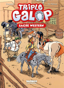 Triple galop Tome 4 : Sacré western - Frasseto Christine ; Du Peloux Benoît ; Amouriq Al