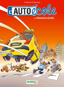L'auto-école Tome 4 : Formation accélérée - Nouvelle édition - Cazenove Christophe ; Amouriq André ; Amouriq Alex