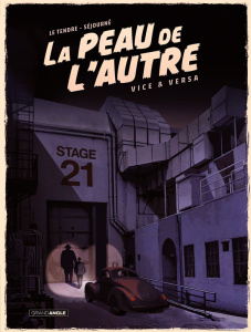 La peau de l'autre Tome 2 : Vice et versa - Le Tendre Serge ; Séjourné Gaël