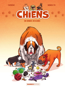 Les chiens en bande dessinée Tome 1 : Avec un cahier pédagogique - Cazenove Christophe ; Ita Manon ; Bekaert Benoît