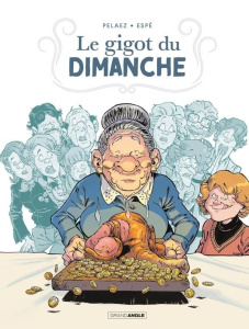 Le Gigot du dimanche - Pelaez Philippe