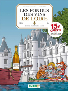 Les fondus des vins de Loire - Richez ; Cazenove ; Saive