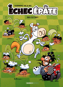 Échec Épate Tome 2 : Trot c'est trop ! - Cazenove ; Val ; Mic
