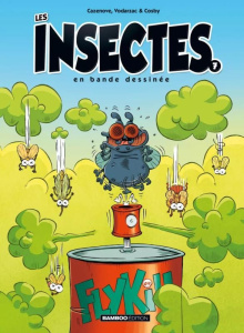 Les insectes en bande dessinée Tome 7 - Cazenove Christophe ; Vodarzac François ; Cosby