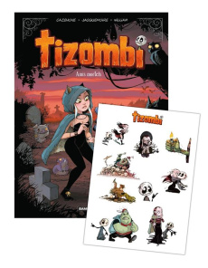 Tizombi Tome 3 : Amis mortels - Stickers offerts - Cazenove ; Jacquemoire ; William