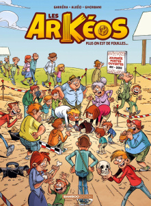 Les Arkéos Tome 2 : Plus on est de fouilles - Garréra Jean-Luc