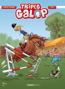Triple galop Tome 1 - Rodrigue Michel ; Du Peloux Benoît ; Amouriq Alexa
