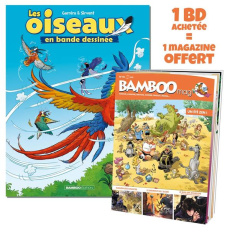 Les oiseaux en bande dessinée Tome 2 : Avec un cahier pédagogique. Avec Bamboo Mag N° 73, juillet-ao - Garréra Jean-Luc ; Sirvent Alain ; Lunven David