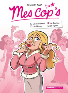 Mes cop's : La rigolote - Cazenove Christophe ; Fenech Philippe ; Sauvêtre A