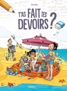 T'as fait tes devoirs ? Tome 3 - DOMAS