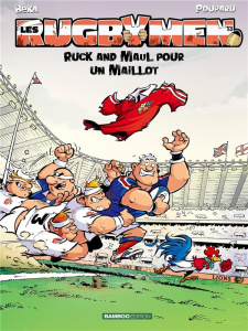 Les Rugbymen Tome 13 : Ruck and Maul pour un maillot - BEKA/POUPARD/COSSON