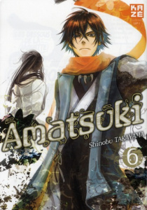 Amatsuki Tome 6 - Takayama Shinobu ; Inaba Satoko