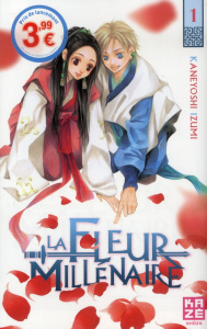 La Fleur Millénaire Tome 1 - Izumi Kaneyoshi ; Raillard Misato